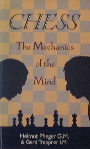 chess: the mechanics of the mind