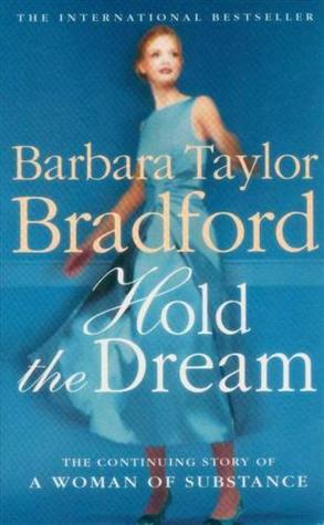 barbara taylor bradford's hold the dream