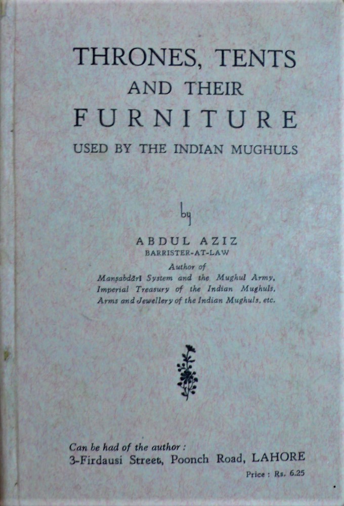 thrones, tents and their furniture used by the indian mughuls (the mughal court and its institutions