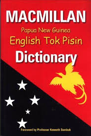 macmillan papua new guinea english-tok pisin dictionary