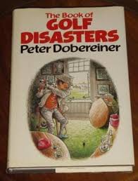 Book of Golf Disasters.

