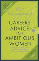 Mrs Moneypenny's Careers Advice for Ambitious
Women
