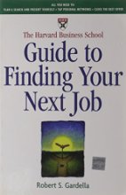 The Harvard Business School Guide to Finding Your
Next Job
