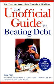 The Unofficial Guide To Beating Debt

