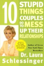 Ten Stupid Things Couples Do to Mess Up Their
Relationships
