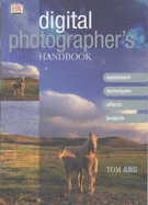 Digital Photographers Handbook.
