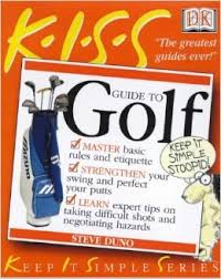KISS Guide to Playing Golf.
