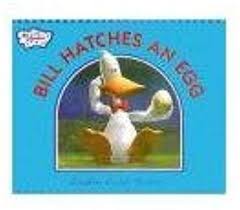 bill hatches an egg