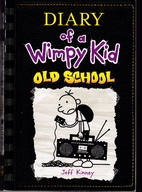 Old School (Diary of a Wimpy Kid #10)

