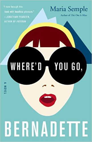 Where'd You Go, Bernadette: A Novel
