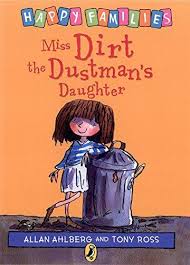 miss dirt the dustman's daughter ( happy families )