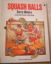 squash balls: a survival guide to the game