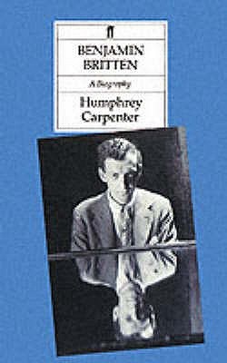 benjamin britten: a biography