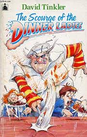 the scourge of the dinner ladies