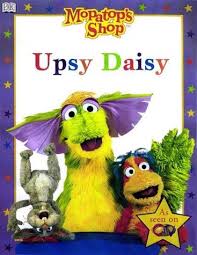 mopatop story : upsy daisy