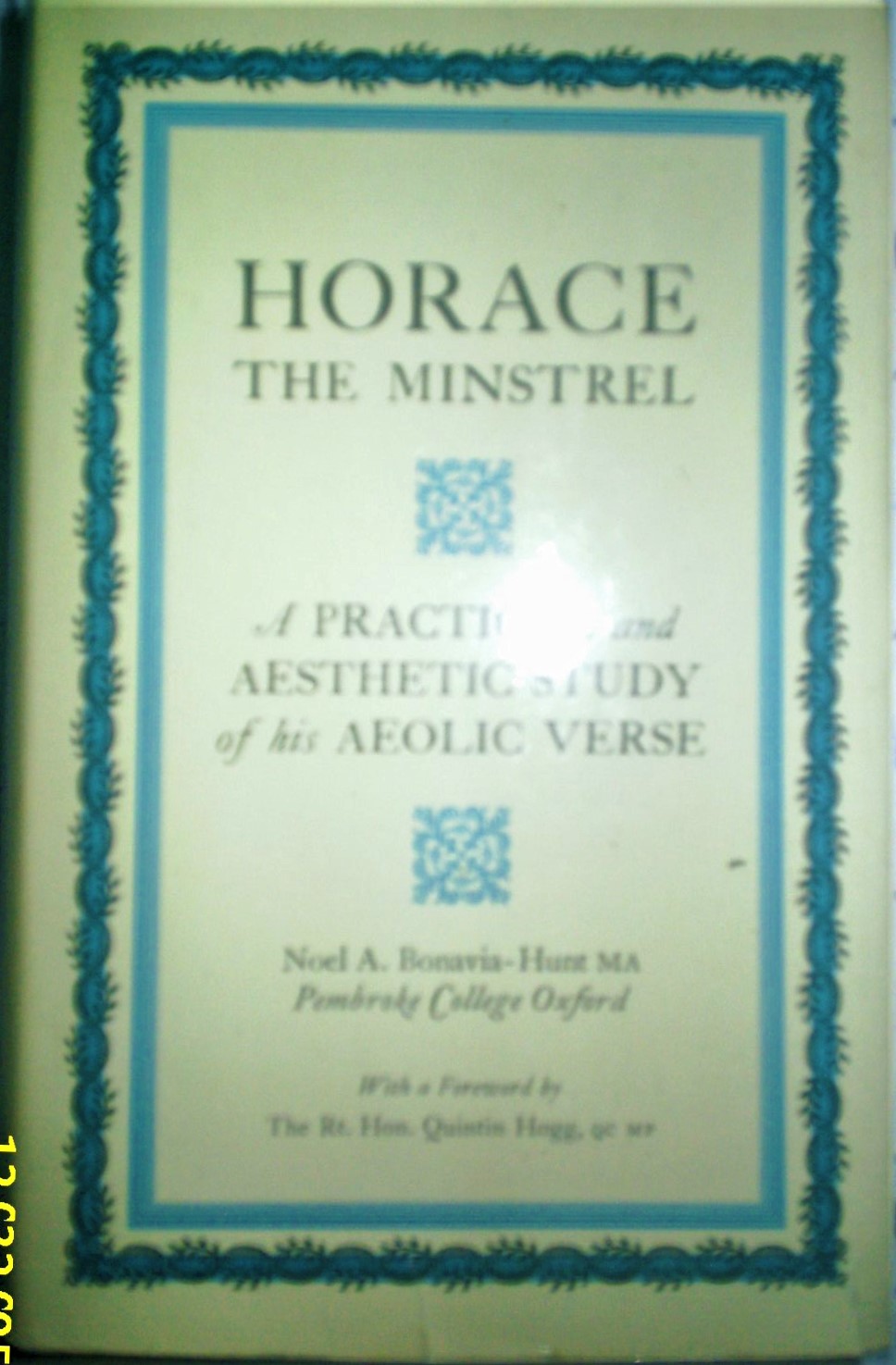 horace the minstrel: a practical and aesthetic study of his aeolic verse