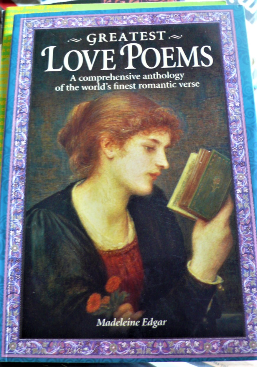 greatest love poems: a comprehensive anthology of the world's finest romantic verse