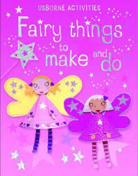 fairy things to make and do.