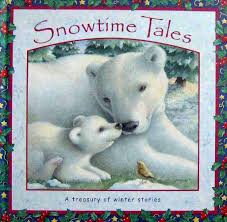 snowtime tales: a treasury of winter stories