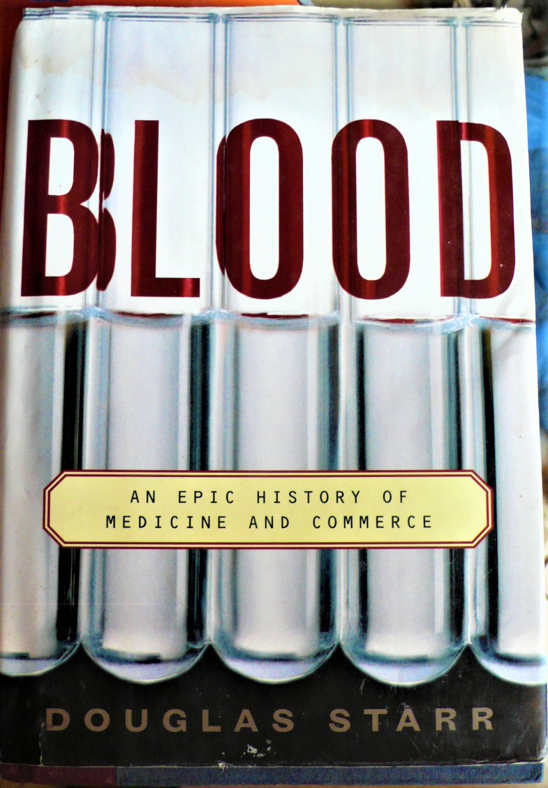 blood: an epic history of medicine and commerce