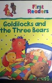 goldilocks and the three bears ( first readers )