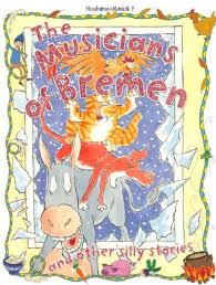 the musicians of bremen and other silly stories