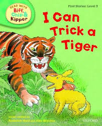 read with biff, chip, and kipper: first stories: level 3: i can trick a tiger