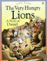 the very hungry lions: a story of daniel
