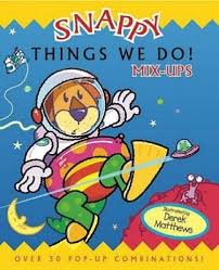 snappy thing's we do! mix-ups ( pop-up book )