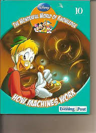 disney, the wonderful world of knowledge 10 : how machines work