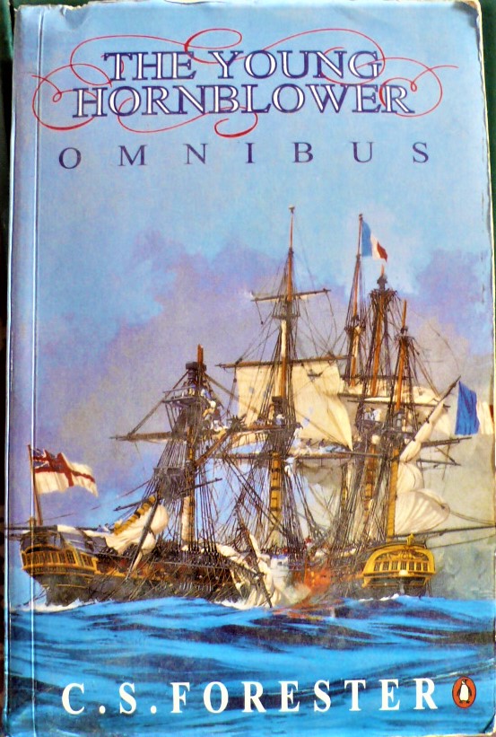 the young hornblower omnibus: mr midshipman hornblower, lieutenant hornblower and hornblower and the
