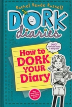 DORK DIARIES How to Dork Your Diary
