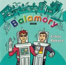 balamory : crazy robots