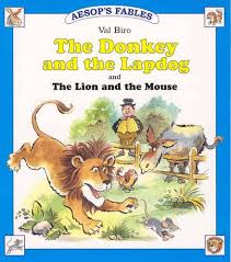 the donkey and the lapdog: and the lion and the mouse