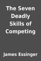 the seven deadly skills of competing