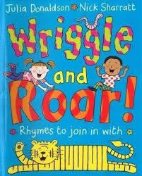 wriggle and roar: rhymes to join in with
