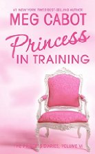 The Princess Diaries, Volume VI: Princess in
Training

