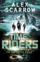 Time Riders Book 9: The Infinity Cage
