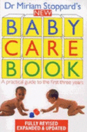 New Baby Care Book: A Practical Guide to the First
Three Years 
