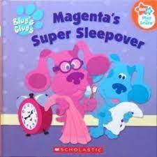 magenta's super sleepover (blue's clues)