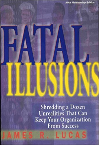 Fatal Illusions By James R.Locas
