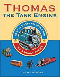 thomas the tank engine. 25 of the best stories from the railway series