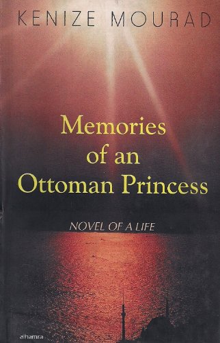 memories of an ottoman princess: novel of a life