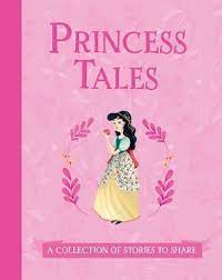 princess tales: a collection of stories to share