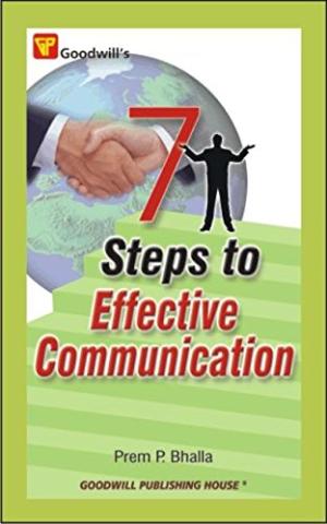 7 Steps to Effective Communication By Prem P.
Bhalla
