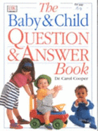 The Baby and Child Question and Answer Book
