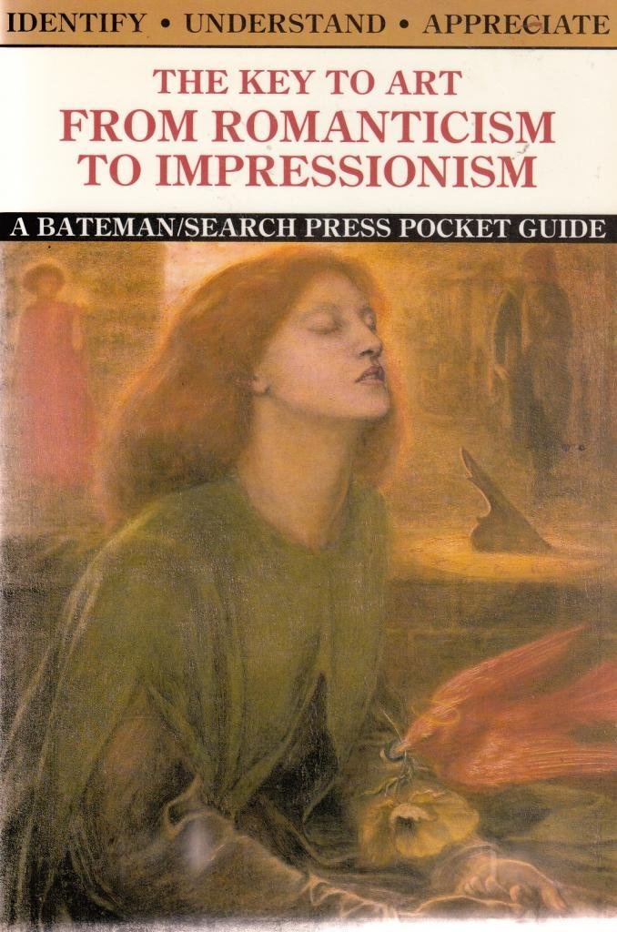 the key to art from romanticism to impressionism (key to art guide books)