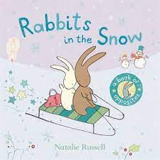 rabbits in the snow: a book of opposites