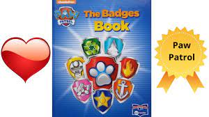 story reader me reader: the badges book (paw patrol)