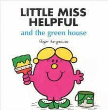 little miss helpful and the green house